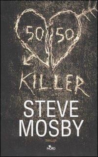 50/50 Killer - Steve Mosby - copertina