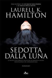 Sedotta dalla luna - Laurell K. Hamilton - copertina