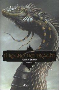 Il regno dei draghi - Julia Conrad - copertina