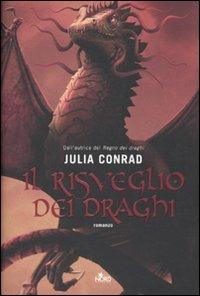 Il risveglio dei draghi - Julia Conrad - copertina