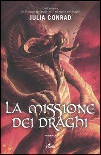 La missione dei draghi - Julia Conrad - copertina