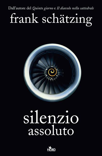 Silenzio assoluto - Frank Schätzing,Paolo Scopacasa - ebook