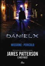 Daniel X. Missione: pericolo