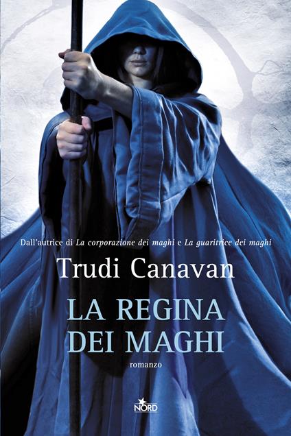 La regina dei maghi - Trudi Canavan,Carla Gaiba - ebook