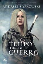 Il tempo della guerra. The Witcher. Vol. 4