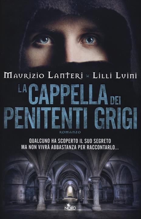 La cappella dei penitenti grigi - Maurizio Lanteri,Lilli Luini - copertina