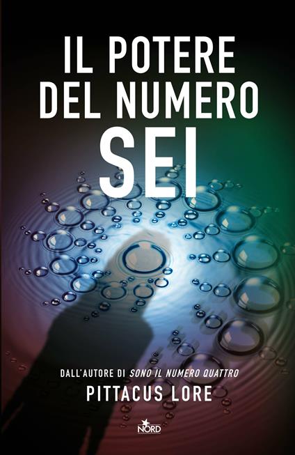 Il potere del numero sei - Pittacus Lore,Paolo Scopacasa - ebook