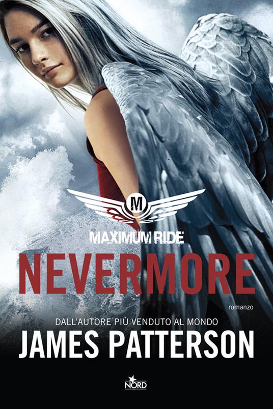 Nevermore. Maximum Ride - James Patterson - copertina