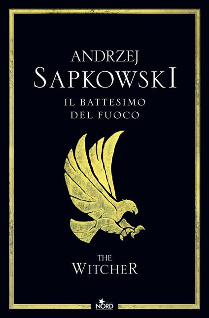 Il battesimo del fuoco. The Witcher. Vol. 5 - Andrzej Sapkowski,Raffaella Belletti - ebook