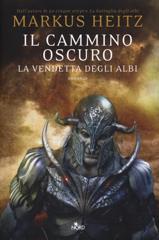 Il cammino oscuro. La vendetta degli albi - Markus Heitz - copertina