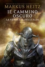 Il cammino oscuro. La vendetta degli albi
