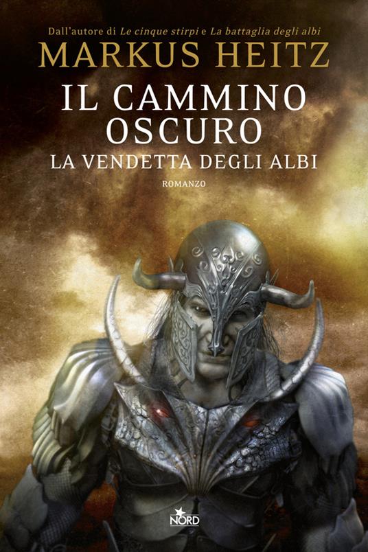 Il cammino oscuro. La vendetta degli albi - Markus Heitz,Giovanni Giri - ebook