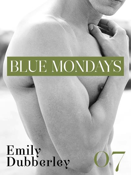 Blue mondays. Vol. 7 - Emily Dubberley,Anna Ricci - ebook