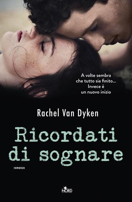 Ricordati di sognare - Rachel Van Dyken,Francesca Toticchi - ebook