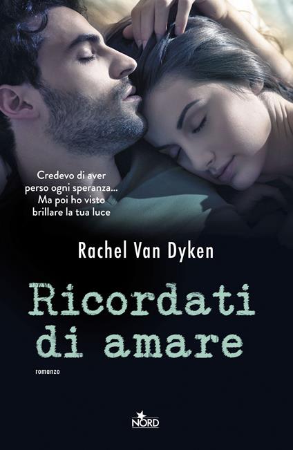 Ricordati di amare - Rachel Van Dyken,Giorgia Di Tolle - ebook