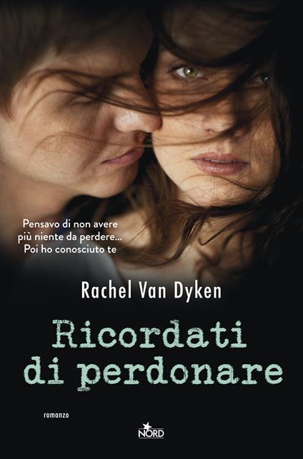 Ricordati di perdonare - Rachel Van Dyken,Francesca Toticchi - ebook