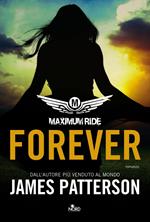 Forever. Maximum Ride