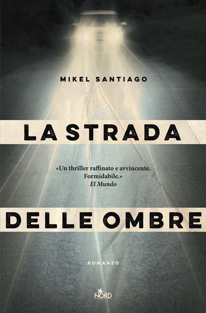 La strada delle ombre - Mikel Santiago,Patrizia Spinato - ebook