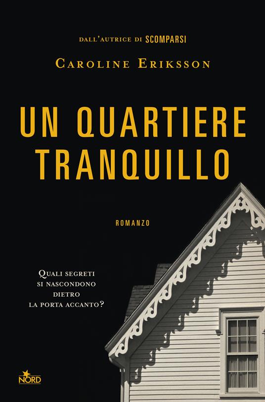 Un quartiere tranquillo - Caroline Eriksson,Alessandro Storti - ebook