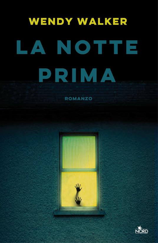 La notte prima - Wendy Walker,Maria Olivia Crosio - ebook