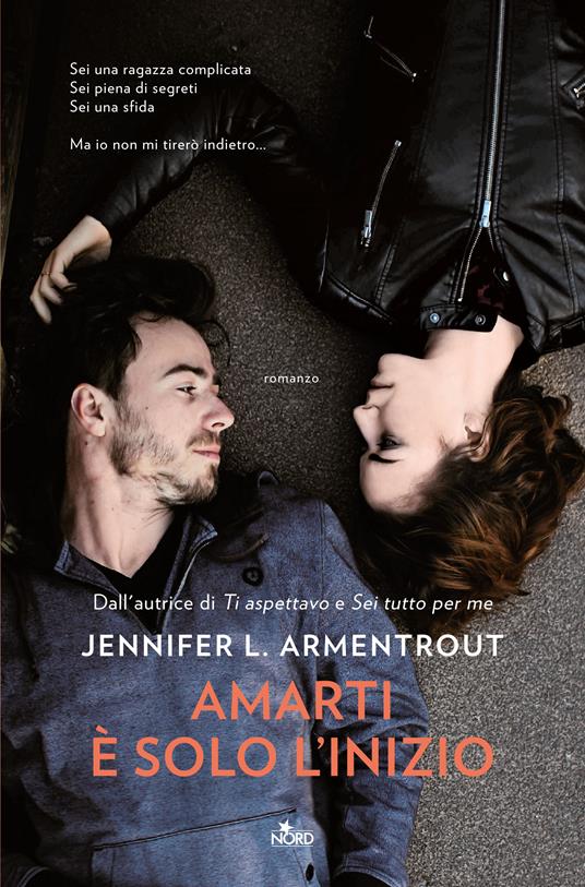 Amarti è solo l'inizio - Jennifer L. Armentrout,Veronica Sibilla Ghiorzi - ebook
