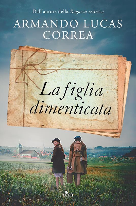 La figlia dimenticata - Armando Lucas Correa,Martina Cocchini - ebook
