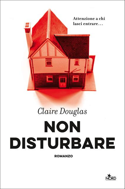 Non disturbare - Claire Douglas,Francesca Toticchi - ebook