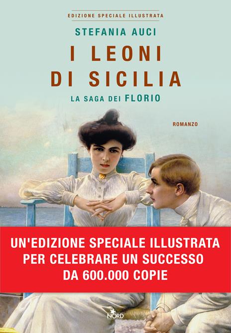 I Leoni di Sicilia. La saga dei Florio. Ediz. illustrata - Stefania Auci - copertina