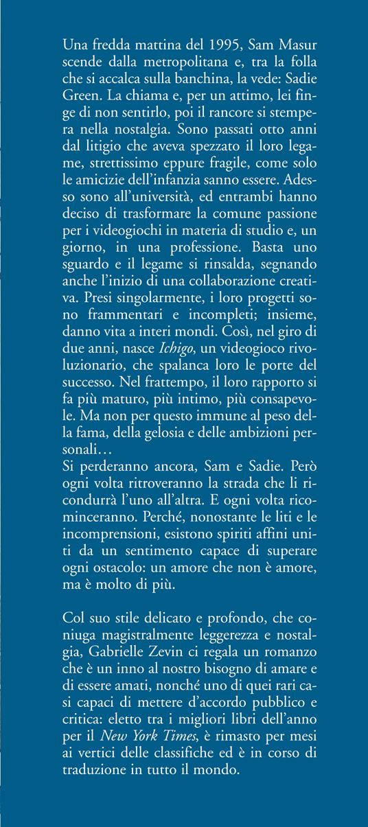 Tomorrow, and tomorrow, and tomorrow. Ediz. italiana - Gabrielle Zevin - 2