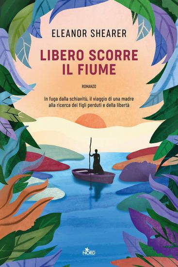 Libero scorre il fiume - Eleanor Shearer - copertina