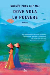 Libro Dove vola la polvere Phan Que Mai Nguyen