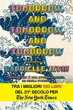 Tomorrow, and tomorrow, and tomorrow. Ediz. italiana