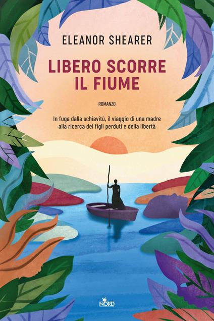Libero scorre il fiume - Eleanor Shearer,Alessandro Storti - ebook