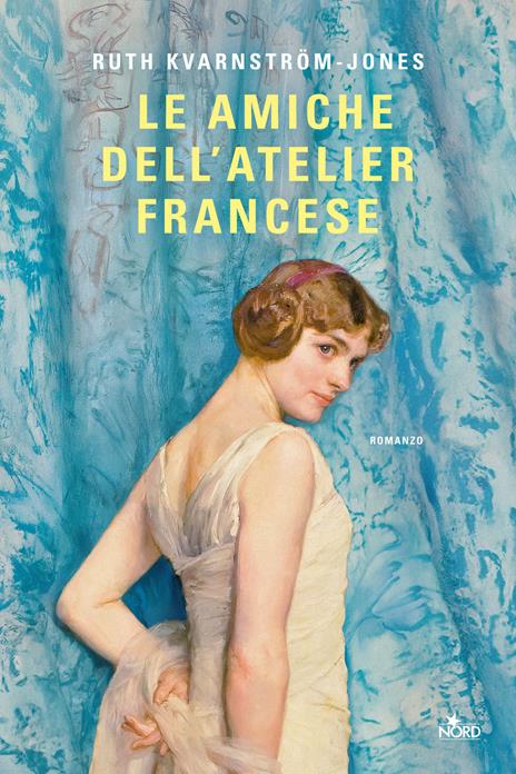 Le amiche dell'atelier francese - Ruth Kvarnström-Jones - copertina