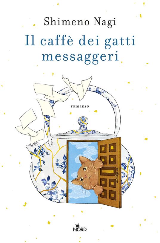Il caffè dei gatti messaggeri - Nagi Shimeno - copertina