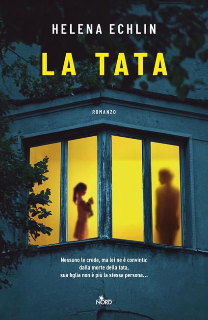 La tata - Helena Echlin,Veronica Sibilla Ghiorzi - ebook