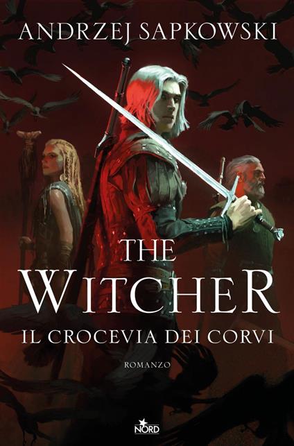Il crocevia dei corvi. The Witcher - Andrzej Sapkowski,Raffaella Belletti - ebook