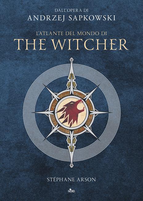 L'atlante del mondo di The Witcher - Stéphane Arson,Andrzej Sapkowski - copertina