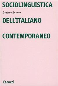 Sociolinguistica dell'italiano contemporaneo - Gaetano Berruto - copertina