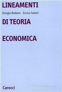 Lineamenti di teoria economica - Giorgio Rodano,Enrico Saltari - copertina
