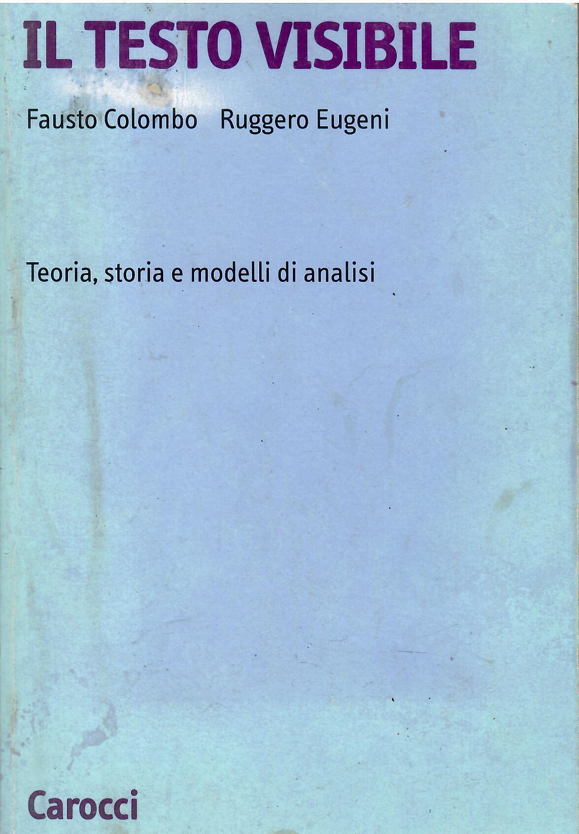 Il testo visibile. Teoria, storia e modelli di analisi
