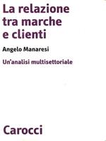 La relazione tra marche e clienti. Un'analisi multisettoriale