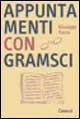 Appuntamenti con Gramsci. Introduzione allo studio dei Quaderni del carcere