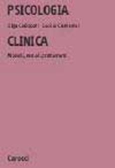 Libro Psicologia clinica. Modelli, metodi, trattamenti 
