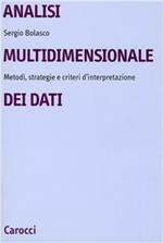 Analisi multidimensionale dei dati. Metodi, strategie e criteri d'interpretazione
