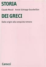 Storia dei greci. Dalle origini alla conquista romana