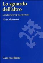 Lo sguardo dell'altro. Le letterature postcoloniali