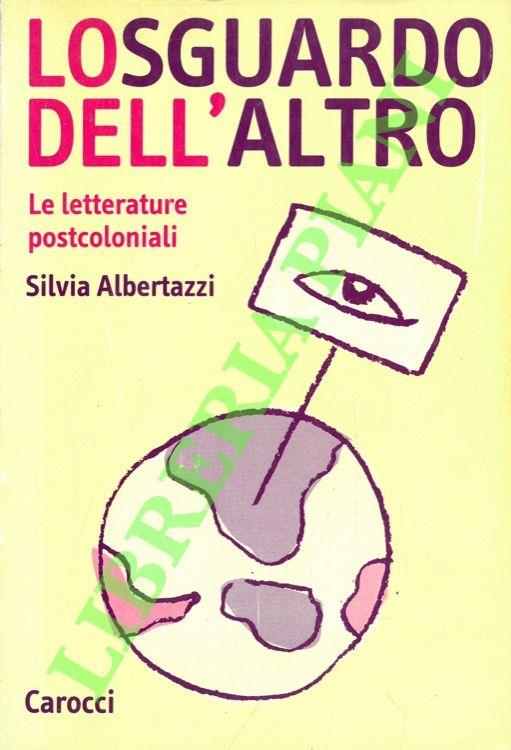 Lo sguardo dell'altro. Le letterature postcoloniali