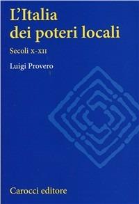 L' Italia dei poteri locali - Luigi Provero - copertina