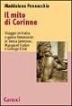 Libro Il mito di Corinne. Viaggio in Italia e genio femminile in Anna Jameson, Margaret Fuller e George Eliot  Maddalena Pennacchia Punzi